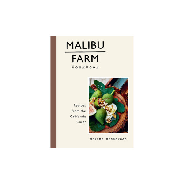 Malibu Farm Cookbook